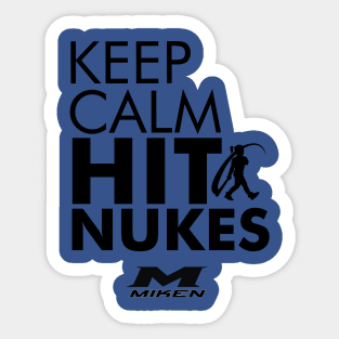 Keep Calm Hit Nukes Sticker